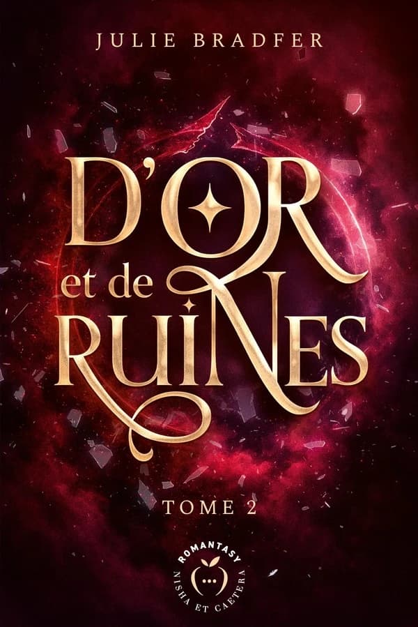 D'or et de ruines. Tome 2