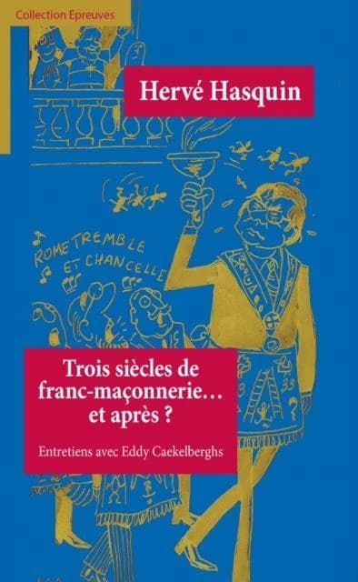 Trois siècles de franc-maçonnerie... et après ?