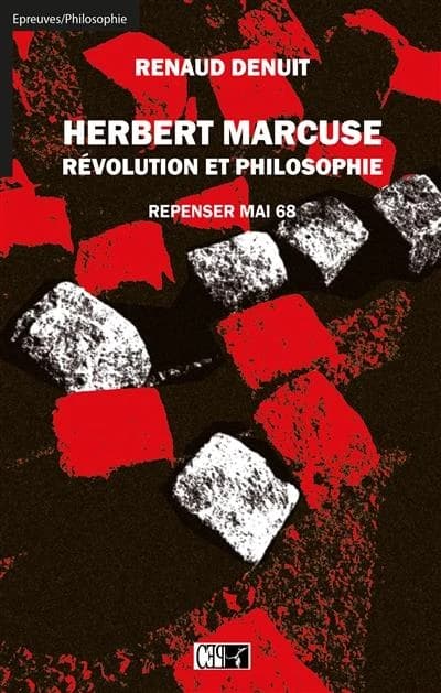 Herbert Marcuse. Révolution et philosophie. Repenser mai 68