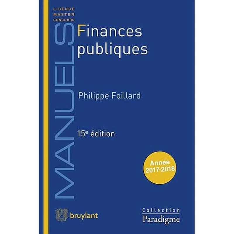 Finances publiques (15e éd., à jour au 1er août 2017) Philippe Foillard