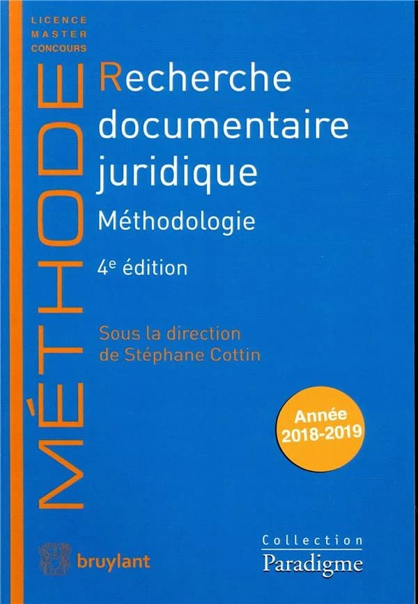 Recherche documentaire juridique : méthodologie (4e éd.) sous la direction de Stéphane Cottin