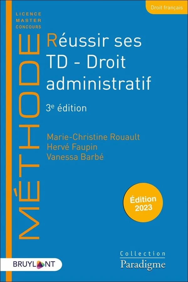 Réussir ses TD, droit administratif (3e éd., 2023) Marie-Christine Rouault, Hervé Faupin, Vanessa Barbé