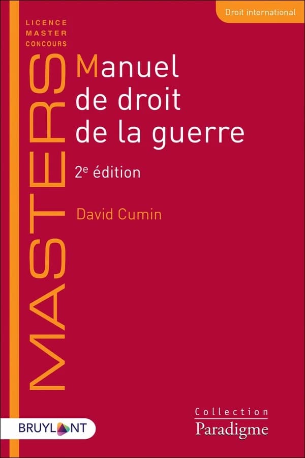 Manuel de droit de la guerre (2e éd.) David Cumin