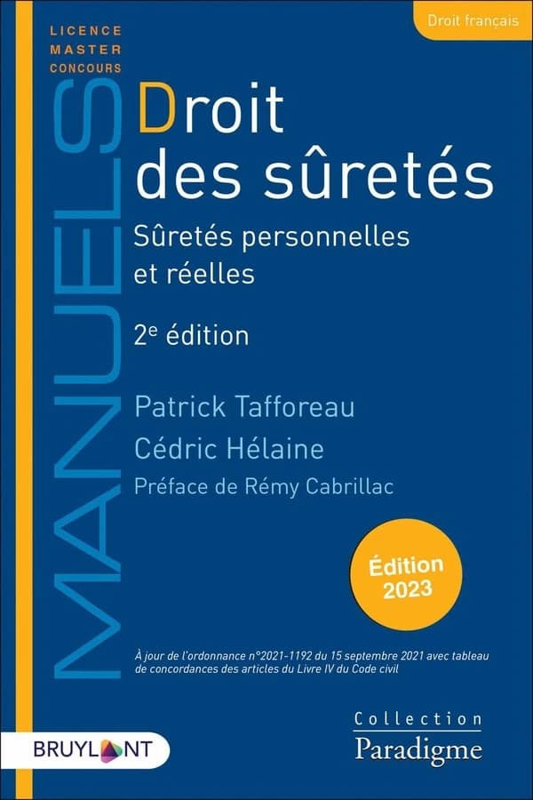 Droit des sûretés : sûretés personnelles et réelles (2e éd., 2023) Patrick Tafforeau, Cédric Hélaine ; préface de Rémy Cabrillac