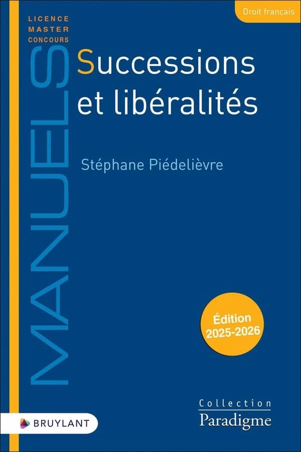 Successions et libéralités (4e éd.) Stéphane Piédelièvre