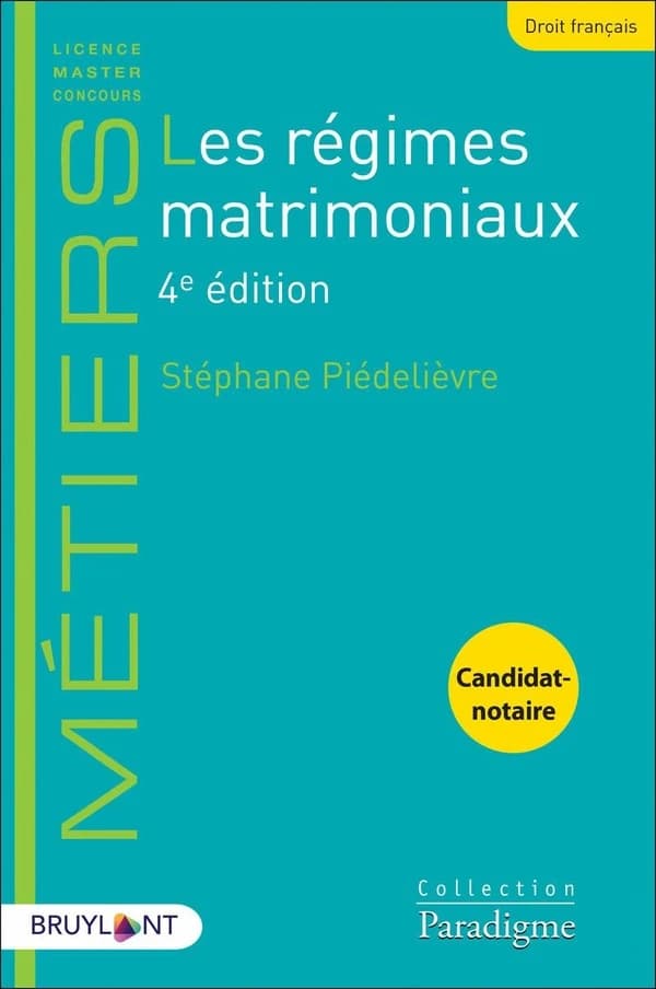 Les régimes matrimoniaux (4e éd.) Stéphane Piédelièvre