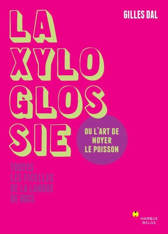 Ma xyloglossie ou l'art de noyer le poisson ; toutes les ficelles de la langue de bois