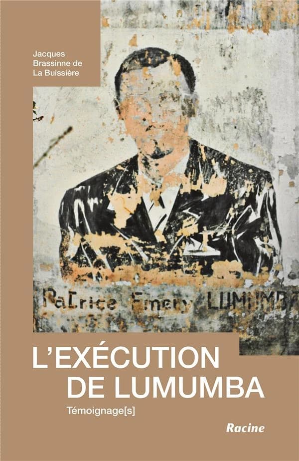 L'exécution de Lumumba ; témoignage(s)