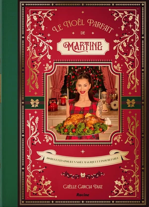 Le Noël parfait de Martine : 80 recettes pour un Noël magique et inoubliable