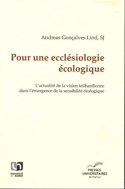 Pour une écclésiologie écologique : l'actualité de la vision teilhardienne dans l'émergence de la sensibilité écologique