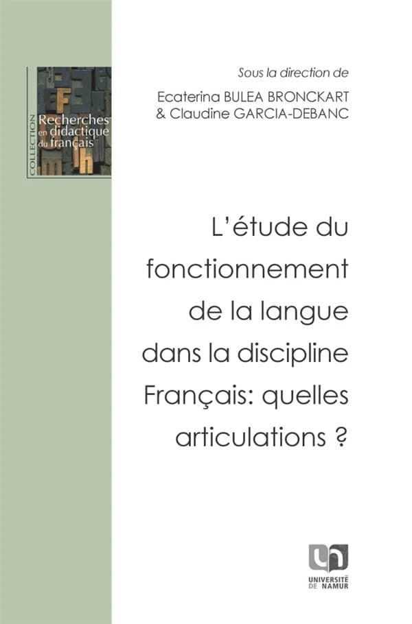 L'étude du fonctionnement de la langue dans la discipline Français : quelles articulations ?