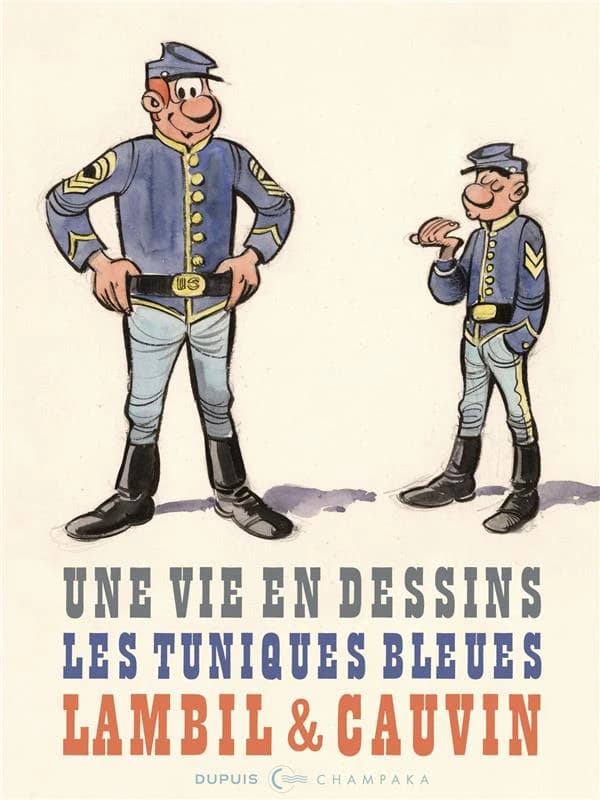 Une vie en dessins, "Les Tuniques bleues", Lambil & Cauvin