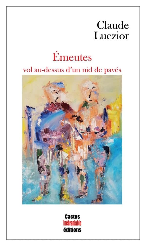 Emeutes : vol au dessus d'un nid de pavés : [poésie]