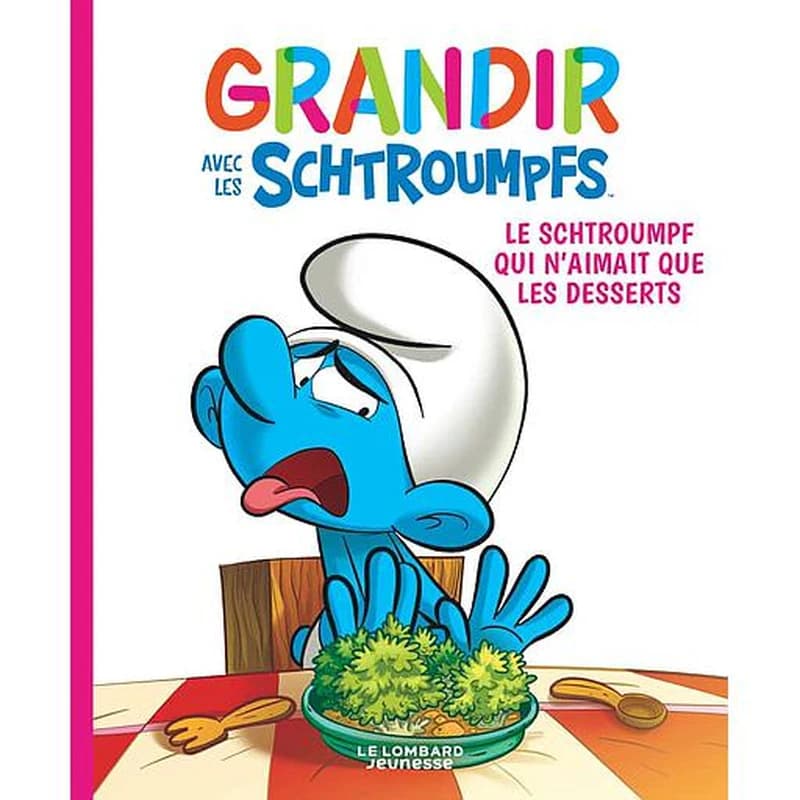 Grandir avec les Schtroumpfs - Tome 3 - Le Schtroumpf qui n'aimait que les desserts