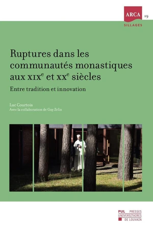 Ruptures dans les communautés monastiques aux XIXe et XXe siècles : entre tradition et innovation