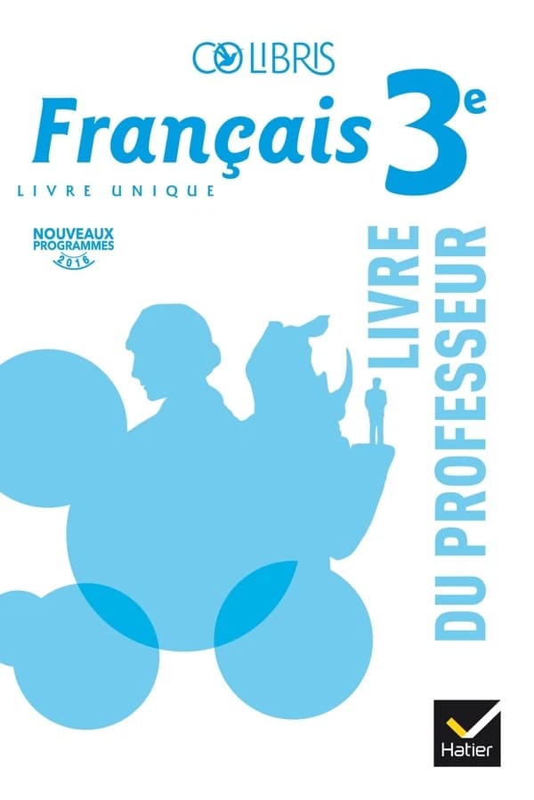 Colibris ; français ; 3e ; livre du professeur