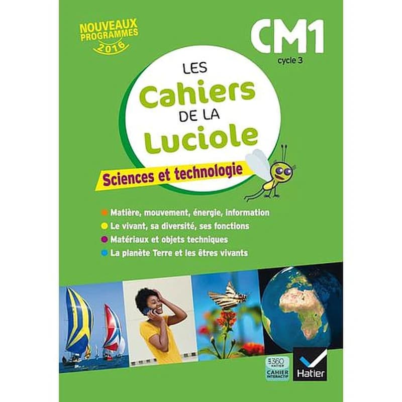 Les cahiers de la Luciole CM1, cycle 3: sciences et technologie: nouveaux programmes 2016