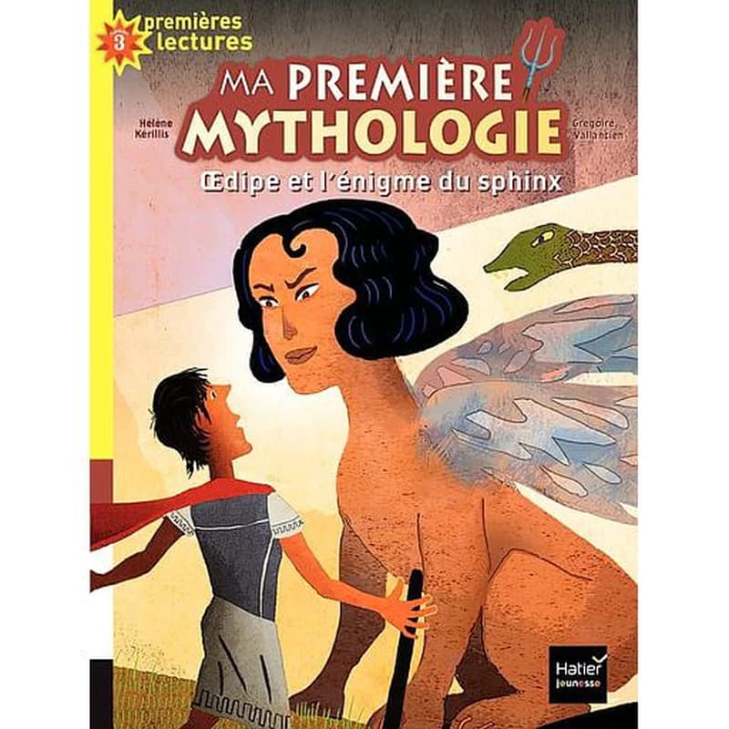Ma première mythologie Tome 10 - Oedipe et l'énigme du sphinx