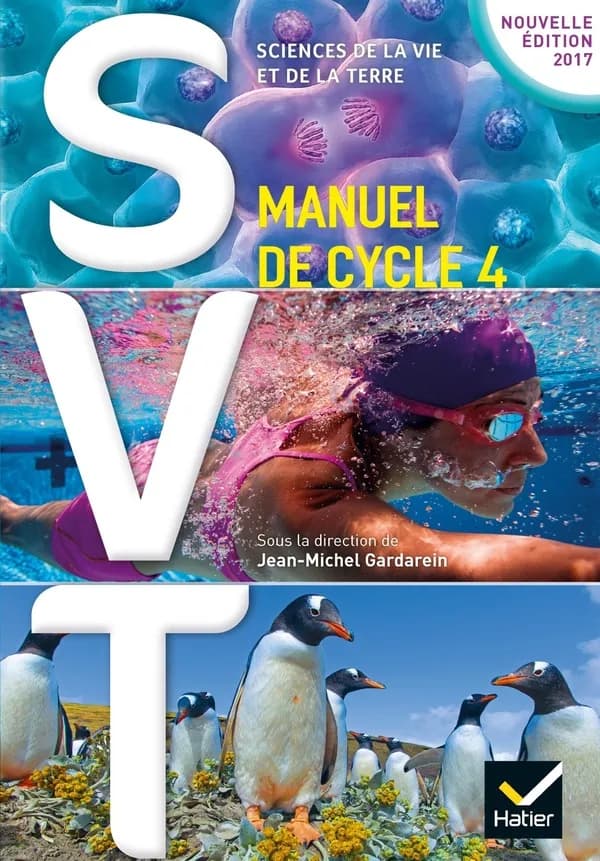 SVT : sciences de la vie et de la Terre : manuel de cycle 4 (Nouvelle éd. 2017) sous la direction de Jean-Michel Gardarein,... ; auteurs, Benoît Desrayaud,... Aline Filhon,... Olivier Lelièvre-Bellini,... [et al.]