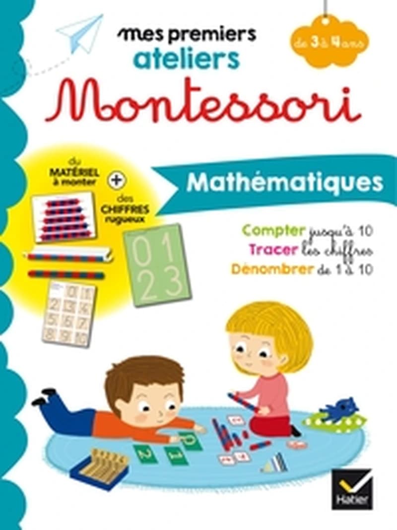 Mes premiers ateliers Montessori. Mathématiques : de 3 à 4 ans