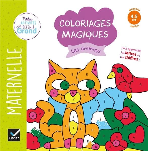 Coloriages magiques : les animaux : Pour apprendre les lettres et les chiffres