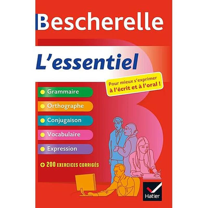 L'essentiel : pour mieux s'exprimer à l'écrit et à l'oral