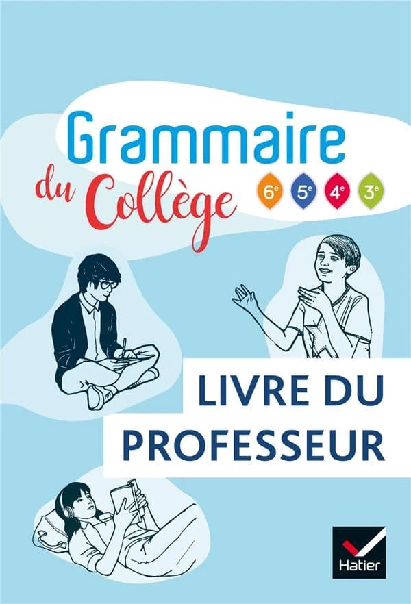 Français Grammaire du collège 6e 5e 4e 3e : Livre du professeur