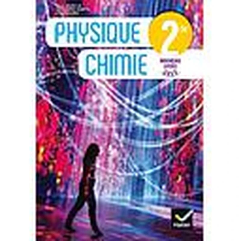 Physique, chimie : 2de : nouveau lycée 2019