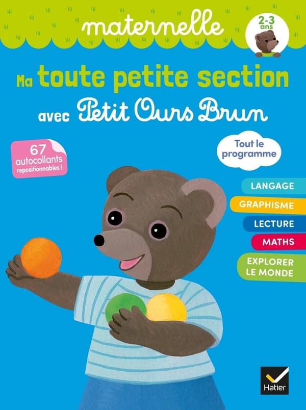 Ma toute petite section avec Petit Ours Brun : maternelle : 2-3 ans