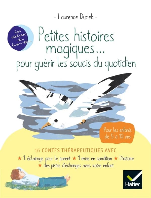Petites histoires magiques pour guérir les soucis du quotidien