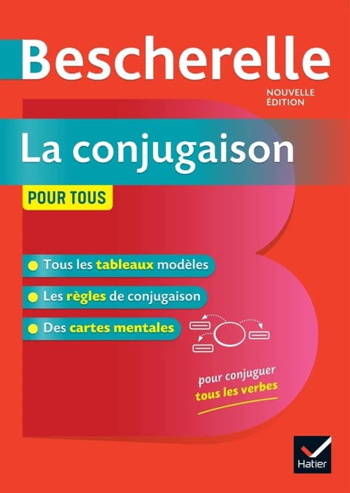 La conjugaison pour tous (Éd. entièrement revue)