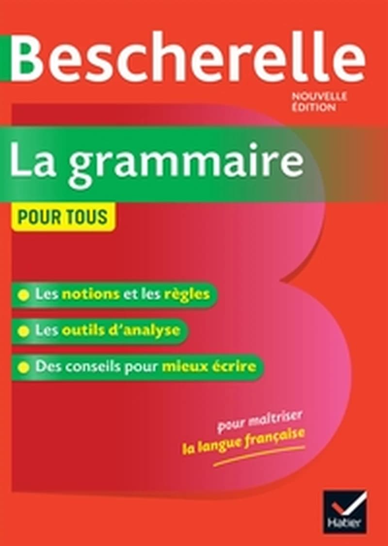 La grammaire pour tous (Nouvelle éd.) Nicolas Laurent, Bénédicte Delaunay