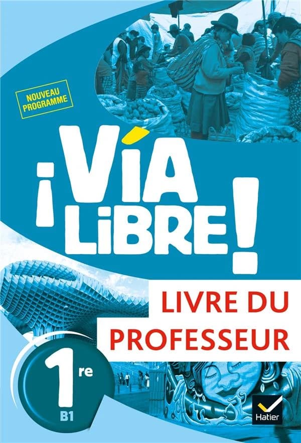 Via libre ; espagnol ; 1re ; livre du professeur (édition 2019)