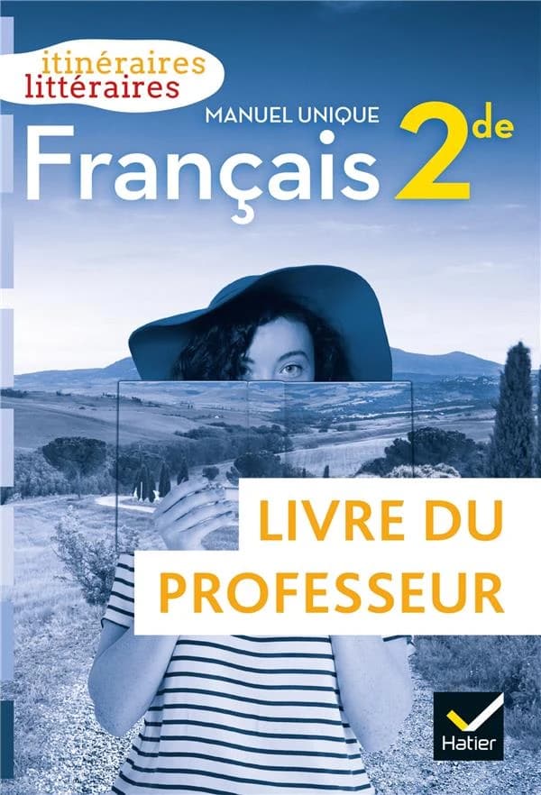 Itinéraires littéraires ; français ; 2de ; livre du professeur (édition 2019)
