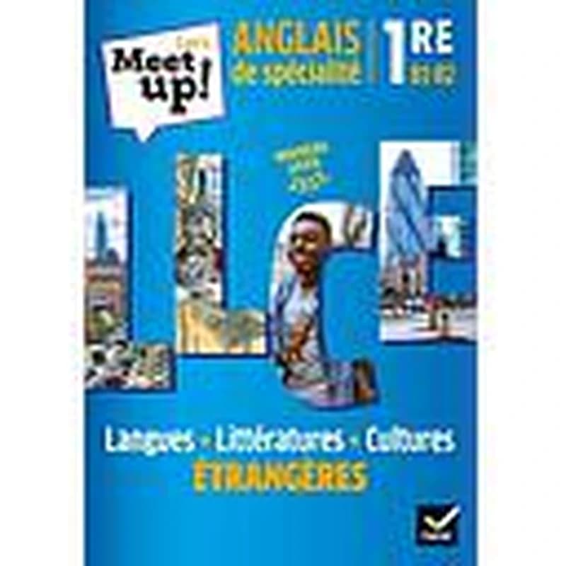 Let's meet up ! : anglais de spécialité, 1re, B1-B2 : langues, littératures, cultures étrangères
