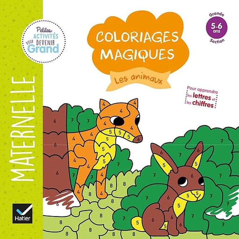 Coloriages magiques : les animaux : Maternelle : Pour apprendre les lettres et chiffres. : [Album à colorier]