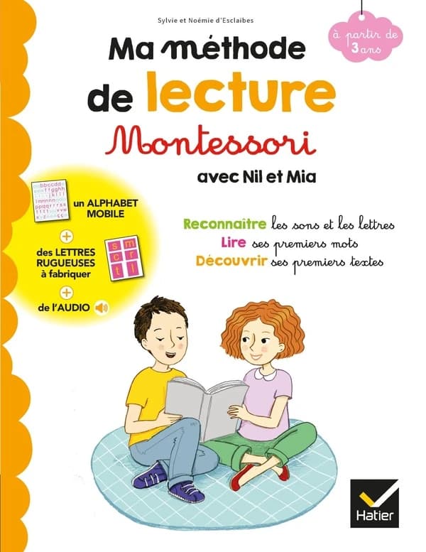 Ma méthode de lecture Montessori : à partir de 3 ans : [reconnaître les sons et les lettres, lire ses premiers mots, découvrir ses premiers textes]