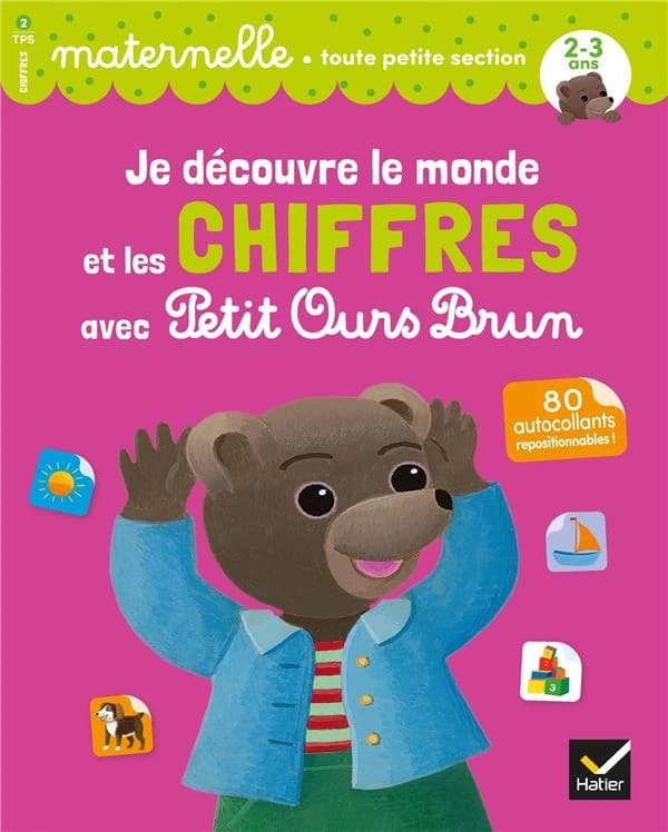 Je découvre le monde et les chiffres avec Petit Ours Brun ; toute petite section