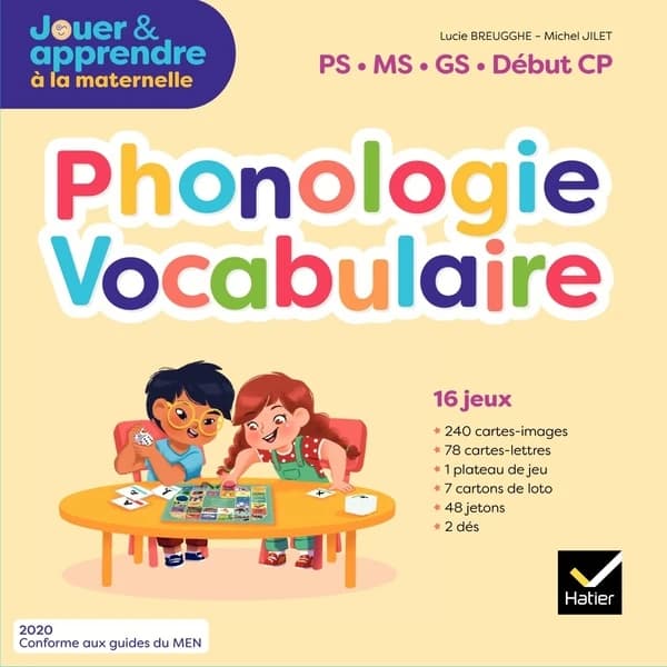 Jouer et apprendre à la maternelle : phonologie, vocabulaire ; PS, MS, GS, début CP (édition 2020)