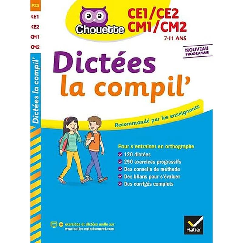 Chouette entraînement : dictées, la compil' ; du CE1 au CM2