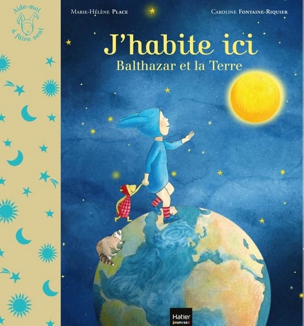 J'habite ici : Balthazar et la Terre