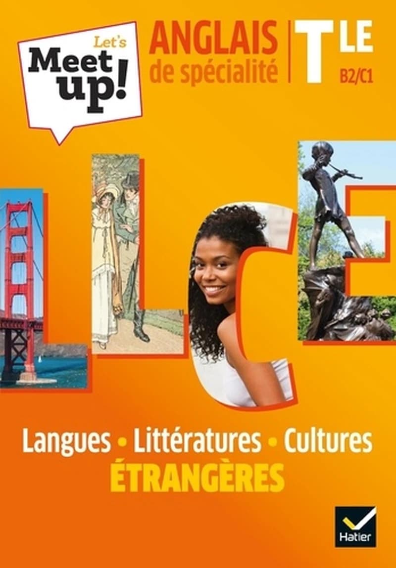 Let's meet up ! : anglais de spécialité, Tle, B2-C1 : langues, littératures, cultures étrangères