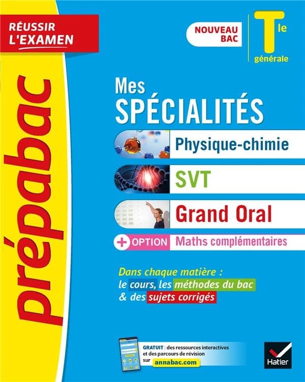 Mes spécialités : physique-chimie,... SVT,... maths complémentaires,... grand oral,... : Tle générale : nouveau bac