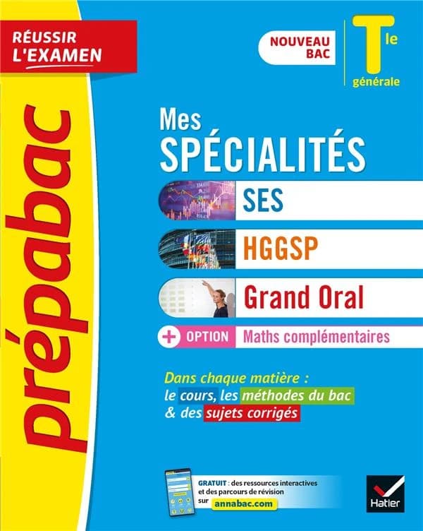 Prépabac réussir l'examen : mes spécialités SES, HGGSP, grand oral & maths complémentaires ; terminale générale