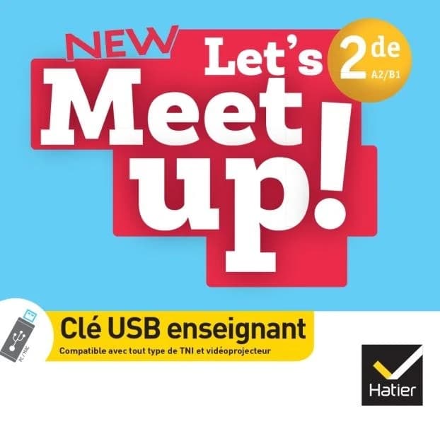 New Let's Meet up ! : 2de A2-B1 : anglais