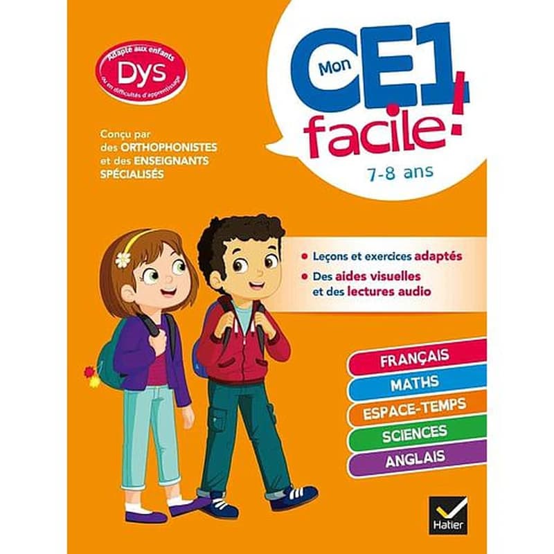 Mon CE1 facile ! toutes les matières ; adapté aux enfants dys ou en difficulté d'apprentissage