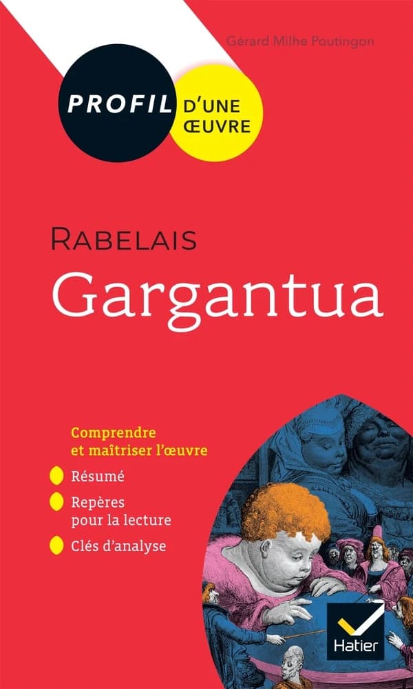 "Gargantua", François Rabelais, 1542 : la vie treshorrificque du grand Gargantua, père de Pantagruel, jadis composée par M. Alcofribas abstracteur de quinte essence, livre plein de pantagruelisme