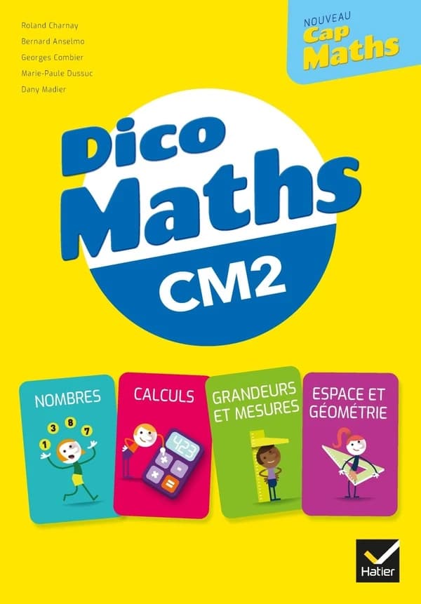 Cap Maths : dico maths ; CM2 (édition 2021)