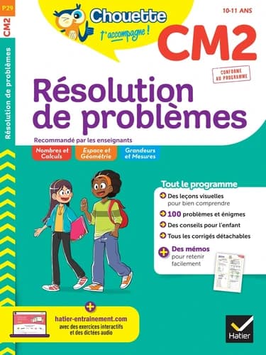 Résolution de problèmes CM2 : 10-11 ans : conforme au programme : [Nombres et Calculs, Espace et Géométrie, Grandeurs et mesures]