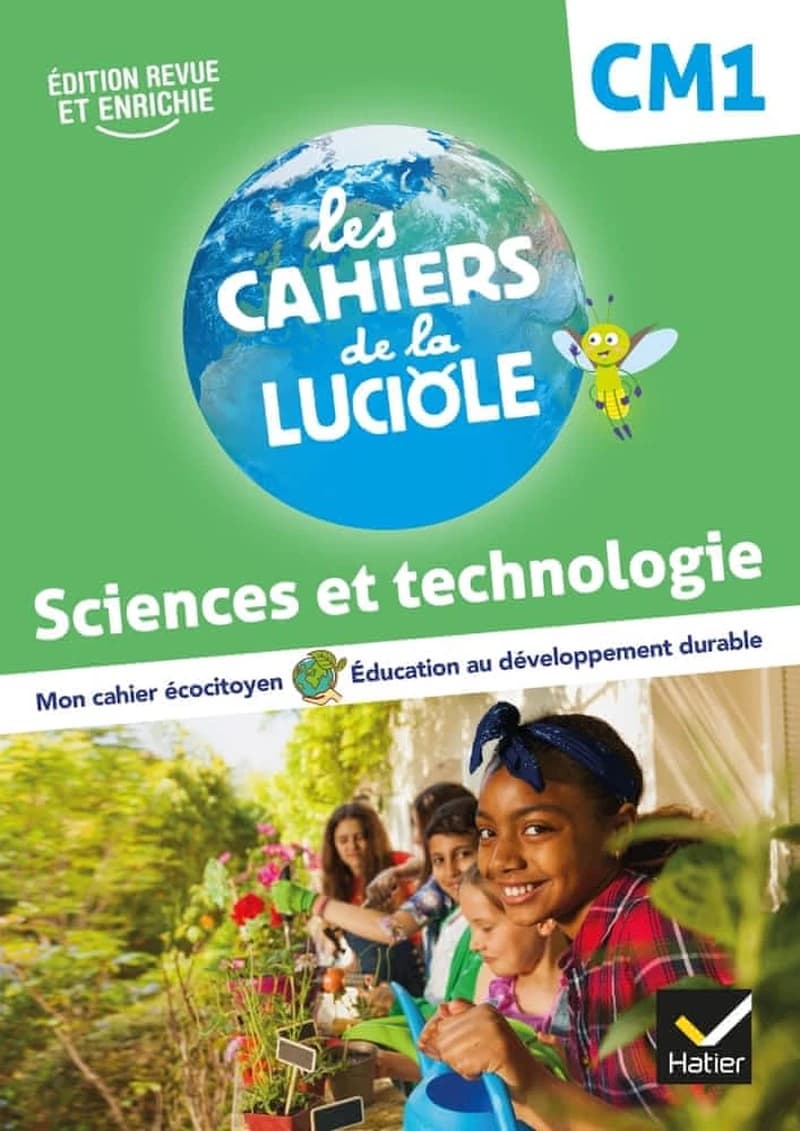 Science et technologie CM1 Les Cahiers de la Luciole